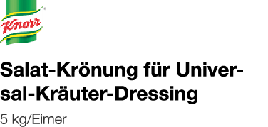  Salat-Krönung für Universal-Kräuter-Dressing    5 kg Eimer 
