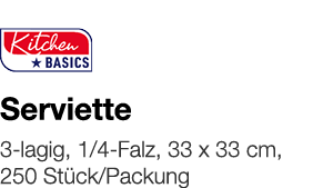   Serviette    3-lagig, 1 4-Falz, 33 x 33 cm, 250 Stück Packung 