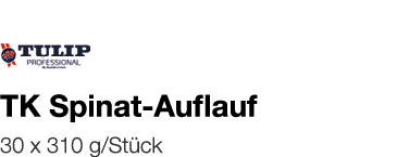   TK Spinat-Auflauf    30 x 310 g Stück 