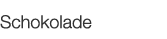  Schokolade   