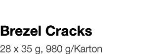   Brezel Cracks    28 x 35 g, 980 g Karton 