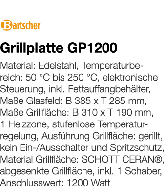   Grillplatte GP1200    Material: Edelstahl, Temperaturbereich: 50  C bis 250  C, elektronische Steuerung, inkl  Fett   