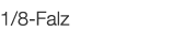  1 8-Falz   