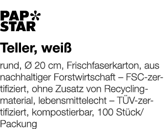   Teller, weiß    rund, Ø 20 cm, Frischfaserkarton, aus nachhaltiger Forstwirtschaft   FSC-zertifiziert, ohne Zusatz    