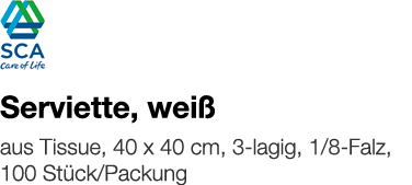   Serviette, weiß    aus Tissue, 40 x 40 cm, 3-lagig, 1 8-Falz, 100 Stück Packung 