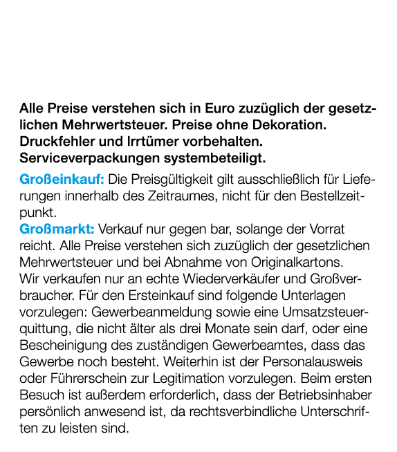 Alle Preise verstehen sich in Euro zuzüglich der gesetzlichen Mehrwertsteuer  Preise ohne Dekoration  Druckfehler und   
