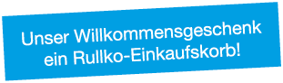 Unser Willkommensgeschenk ein Rullko-Einkaufskorb 