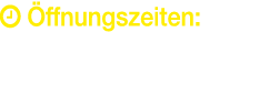   Öffnungszeiten: Mo-Fr: 7 00   19 00 Uhr, Sa: 7 30   14 00 Uhr
