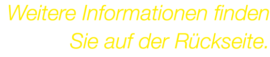 Weitere Informationen finden Sie auf der Rückseite 