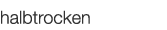 halbtrocken
