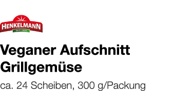   Veganer Aufschnitt Grillgemüse    ca  24 Scheiben, 300 g Packung 