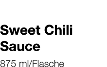   Sweet Chili Sauce    875 ml Flasche 
