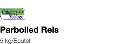   Parboiled Reis    5 kg Beutel 