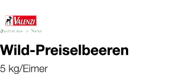   Wild-Preiselbeeren    5 kg Eimer 