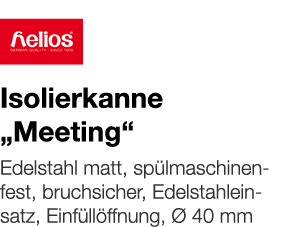   Isolierkanne  Meeting     Edelstahl matt, spülmaschinenfest, bruchsicher, Edelstahleinsatz, Einfüllöffnung, Ø 40 mm 