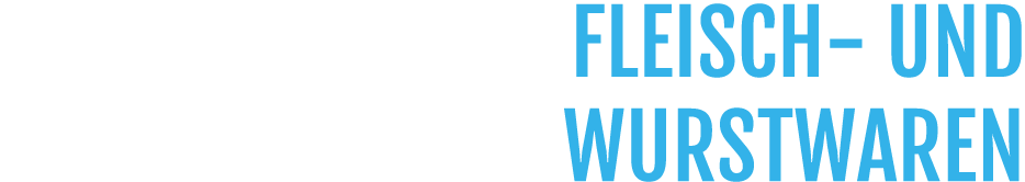  FLEISCH- UND WURSTWAREN 