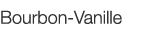  Bourbon-Vanille   