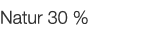  Natur 30 %   