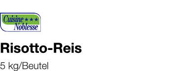   Risotto-Reis    5 kg Beutel 