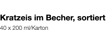   Kratzeis im Becher, sortiert    40 x 200 ml Karton 