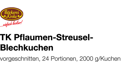   TK Pflaumen-Streusel- Blechkuchen    vorgeschnitten, 24 Portionen, 2000 g Kuchen 