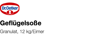   Geflügelsoße    Granulat, 12 kg Eimer 
