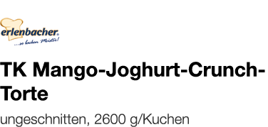  TK Mango-Joghurt-Crunch-Torte    ungeschnitten, 2600 g Kuchen 