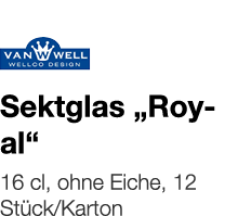   Sektglas  Royal     16 cl, ohne Eiche, 12 Stück Karton 