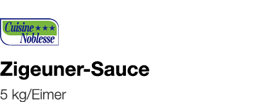   Zigeuner-Sauce    5 kg Eimer 