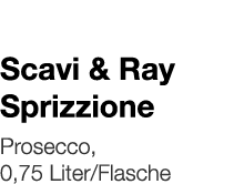   Scavi & Ray Sprizzione    Prosecco, 0,75 Liter Flasche 