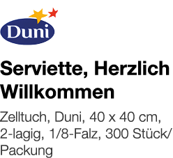   Serviette, Herzlich Willkommen    Zelltuch, Duni, 40 x 40 cm, 2-lagig, 1 8-Falz,  300 Stück Packung