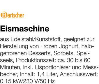   Eismaschine    aus Edelstahl Kunststoff, geeignet zur Herstellung von Frozen Joghurt, halbgefrorenen Desserts, Sorb   