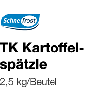   TK Kartoffelspätzle    2,5 kg Beutel 