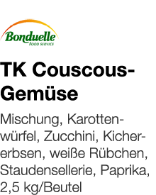   TK Couscous-Gemüse    Mischung, Karottenwürfel, Zucchini, Kichererbsen, weiße Rübchen, Staudensellerie, Paprika, 2,   